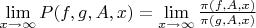 $\lim \limits_{x \to \infty} {P(f,g,A,x)}=\lim \limits_{x \to \infty} {\frac {\pi(f,A,x) } {\pi(g,A,x) }}$