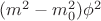 $ (m^2-m_0^2)\phi^2$