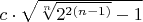 $ c\cdot\sqrt{\sqrt[n]{2^{2(n-1)}}-1}$