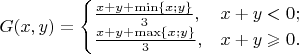 $$G(x,y)=\begin{cases}\frac{x+y+\min\{x;y\}}3,&x+y<0;\\\frac{x+y+\max\{x;y\}}3,&x+y\geqslant0.\end{cases}$$