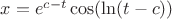 $x=e^{c-t}\cos (\ln (t-c))$
