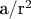 a/r^2