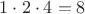 $1 \cdot 2 \cdot 4 = 8$ $1 \cdot 2 \cdot 4 = 8$