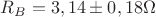 $R_B=3,14\pm0,18 \Omega$