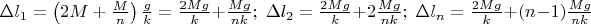 $\Delta l_1 = \left(2M+\frac {M}{n} \right) \frac {g}{k} = \frac {2Mg}{k} + \frac {Mg}{nk}; \; \Delta l_2 = \frac {2Mg}{k} + 2\frac {Mg}{nk}; \; \Delta l_n = \frac {2Mg}{k} + (n-1)\frac {Mg}{nk}$