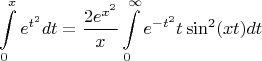 $$\int \limits _0^xe^{t^2}dt=\dfrac {2e^{x^2}}x\int \limits _0^{\infty }e^{-t^2}t\sin ^2(xt)dt$$
