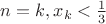 $n=k, x_k<\frac{1}{3}$