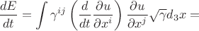 $$
\frac{dE}{dt} = \int \gamma^{i j} \left( \frac{d}{dt} \frac{\partial u}{\partial x^{i}} \right) \frac{\partial u}{\partial x^{j}} \sqrt{\gamma} d_3 x =
$$