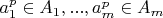 $a_1^p \in A_1, ..., a_m^p \in A_m$