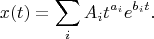 $$x(t)=\sum_i A_i t^{a_i}e^{b_i t}.$$