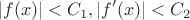 $$|f(x)| < C_1, |f'(x)| < C_2$$