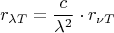 $$r_{\lambda T}=\frac{c}{\lambda^2}\cdot r_{\nu T}$$