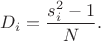 $D_i=\dfrac{s_i^2-1}{N}.$