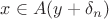 $x\in A(y+\delta_n )$