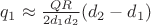 $q_1 \approx \frac{QR}{2d_1 d_2}(d_2-d_1)$