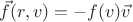 $\vec f(r,v) = -f(v)\vec v$