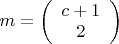$\[
m = \left( {\begin{array}{{20}c}
   {c + 1}  \\
   2  \\
\end{array}} \right)
\]
$