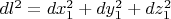 $dl^2 = dx_1^2 + dy_1^2 + dz_1^2$