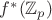 $f^*(\mathbb{Z}_p)$