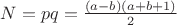 $ N = pq = \frac{(a - b)(a + b + 1)}{2} $