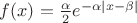 $f(x)=\frac \alpha 2 e^{-\alpha|x-\beta|}$ $f(x)=\frac \alpha 2 e^{-\alpha|x-\beta|}$