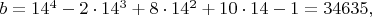 $b=14^4-2 \cdot 14^3+8 \cdot 14^2+10 \cdot 14-1=34635,$