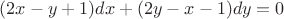 $(2x-y+1)dx+(2y-x-1)dy=0$