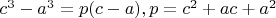$c^3-a^3=p(c-a),p=c^2+ac+a^2$