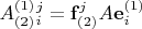 $A^{(1)}_{(2)}{}_i^j = \mathbf f_{(2)}^j A\mathbf e^{(1)}_i$