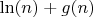 $\ln(n)+g(n)$