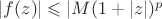 $|f(z)|\leqslant{|M(1+|z|)^p$}