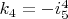 $k_4=-i_5^4$