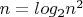 $n = log_2n^2$