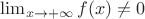 $\lim_{x \to +\infty} f(x) \ne 0$