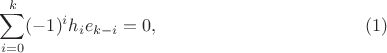 $$\sum_{i=0}^k(-1)^i h_i e_{k-i} =0,\eqno{(1)}$$