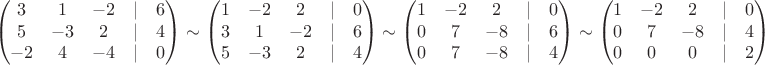 $$
\begin{pmatrix} 3 & 1 & -2 &|& 6 \\
5 & -3 & 2 &|& 4 \\
-2 & 4 & -4 &|& 0
\end{pmatrix} \sim
\begin{pmatrix} 1 &  -2& 2 &|& 0 \\
3 & 1 & -2 &|&6 \\
5 & -3 & 2 &|& 4 
\end{pmatrix} \sim
\begin{pmatrix}
1 &-2&2&|&0 \\
0&7&-8&|&6 \\
0&7&-8&|&4
\end{pmatrix} \sim
\begin{pmatrix}
1 &-2&2&|&0 \\
0&7&-8&|&4\\
0&0&0&|&2
\end{pmatrix}
$$