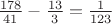 $\frac{178}{41}-\frac{13}3=\frac1{123}$