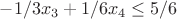 $-1/3x_3+1/6x_4\leq5/6$