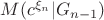$M(c^{\xi_n}|G_{n-1})$ $M(c^{\xi_n}|G_{n-1})$