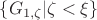 $\{G_{1,\zeta}|\zeta<\xi\}$