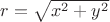 $r = \sqrt{x^2+y^2}$