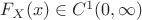$F_X(x)\in C^1(0,\infty)$