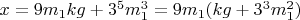 $x=9m_1kg+3^5m_1^3=9m_1(kg+3^3m_1^2)$