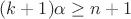 $(k+1)\alpha \ge n+1$