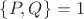 $\{P,Q\}=1$