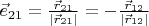 $\vec e_{21}=\frac{\vec r_{21}}{\left|\vec r_{21}\right|}=-\frac{\vec r_{12}}{\left|\vec r_{12}\right|}$