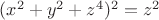 $(x^2+y^2+z^4)^2=z^2$