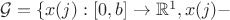 $\mathcal{G}=\{x(j):[0,b]\to \mathbb{R}^1, что x(j)-$