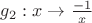$g_2: x\to \frac{-1}{x}$