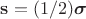 $\mathbf{s}=(1/2)\boldsymbol{\sigma}$